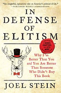 portada In Defense of Elitism: Why I'M Better Than you and you are Better Than Someone who Didn'T buy This Book (en Inglés)