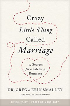 portada Crazy Little Thing Called Marriage: 12 Secrets for a Lifelong Romance (in English)