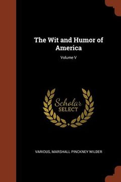 portada The Wit and Humor of America; Volume V (en Inglés)