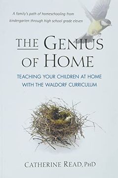 portada The Genius of Home: Teaching Your Children at Home with the Waldorf Curriculum (en Inglés)