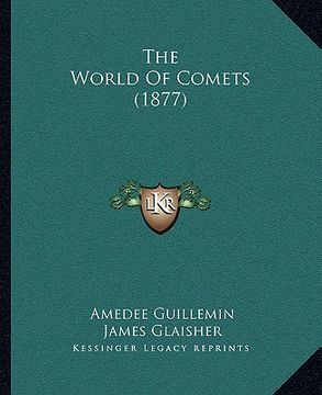 portada the world of comets (1877) (en Inglés)