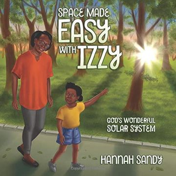 portada Space Made Easy With Izzy: God's Wonderful Solar System (en Inglés)