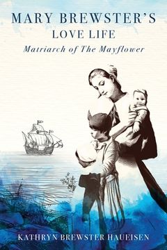 portada Mary Brewster's Love Life Matriarch of the Mayflower (en Inglés)