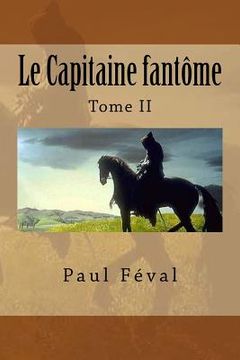 portada Le Capitaine fantome: Tome II (en Francés)