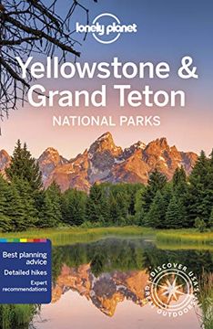 portada Lonely Planet Yellowstone & Grand Teton National Parks (Travel Guide) (en Inglés)