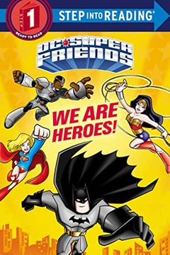 portada We are Heroes! (dc Super Friends) (Step Into Reading) (en Inglés)