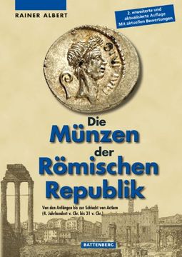 portada Die Münzen der Römischen Republik: Von den Anfängen bis zur Schlacht von Actium (en Alemán)