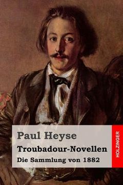portada Troubadour-Novellen: Die Sammlung von 1882 (en Alemán)