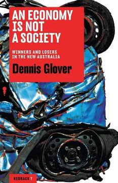 portada An Economy Is Not a Society: Winners and Losers in the New Australia (en Inglés)