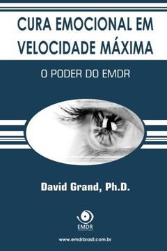 portada Cura Emocional em Velocidade Máxima: O Poder do EMDR (Portuguese Edition)