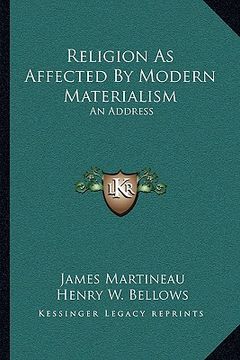 portada religion as affected by modern materialism: an address (en Inglés)