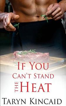 portada If You Can't Stand the Heat (en Inglés)