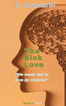 portada The Sick Love (we Never Fall in Love by Chance) (en Inglés)