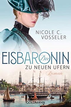 portada Die Eisbaronin: Zu Neuen Ufern - Roman - die Eisbaronin-Saga 3 (in German)