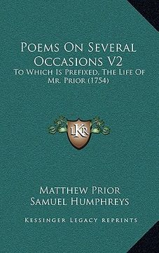 portada poems on several occasions v2: to which is prefixed, the life of mr. prior (1754) (en Inglés)