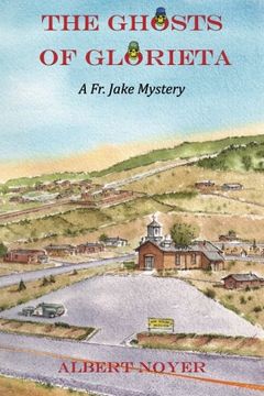 portada The Ghosts of Glorieta: A fr. Jake Mystery (en Inglés)