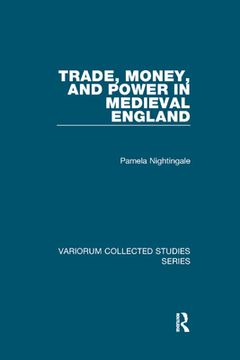 portada Trade, Money, and Power in Medieval England (en Inglés)
