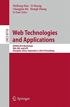 portada Web Technologies and Applications: APWeb 2014 Workshops, SNA, NIS, and IoTS, Changsha, China, September 5, 2014, Proceedings (Lecture Notes in Computer Science)
