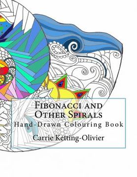portada Fibonacci and Other Spirals: Hand-Drawn Colouring Book (in English)