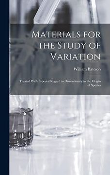 portada Materials for the Study of Variation: Treated With Especial Regard to Discontinuity in the Origin of Species (en Inglés)