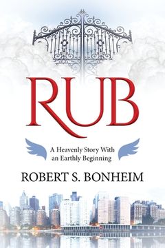 portada Rub: A Heavenly Story with an Earthly Beginning (in English)