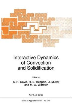 portada Interactive Dynamics of Convection and Solidification (en Inglés)