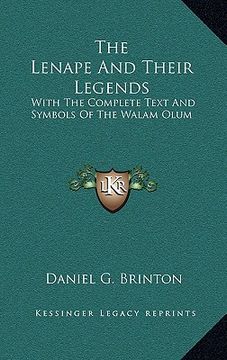 portada the lenape and their legends: with the complete text and symbols of the walam olum (in English)