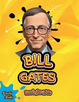 portada Bill Gates Book for Kids: The ultimate biography of Bill Gates for young tech kids