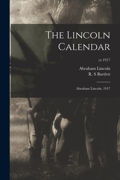 portada The Lincoln Calendar: Abraham Lincoln, 1917; yr.1917 (en Inglés)