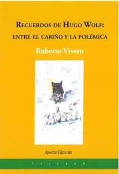 portada Recuerdos de Hugo Wolf: Entre el Cariño y la Polemica (in Spanish)
