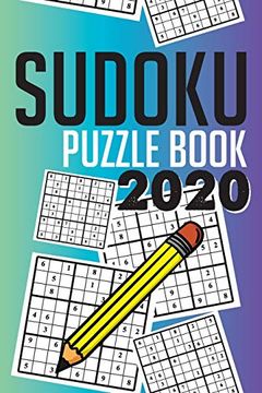 portada Sudoku Puzzle Book 2020: Sudoku Puzzle Gift Idea, 400 Easy, Medium and Hard Level. 6x9 Inches 100 Pages. (en Inglés)