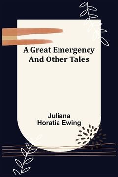 portada A Great Emergency and Other Tales (in English)