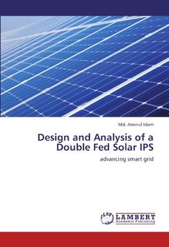 portada Design and Analysis of a Double Fed Solar IPS: advancing smart grid