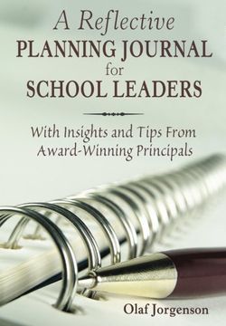 portada A Reflective Planning Journal for School Leaders: With Insights and Tips From Award-Winning Principals 