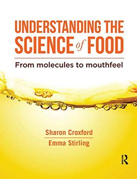 portada Understanding the Science of Food: From Molecules to Mouthfeel (en Inglés)