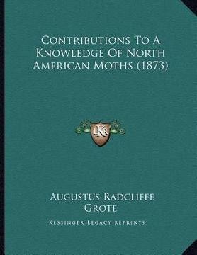 portada contributions to a knowledge of north american moths (1873) (en Inglés)
