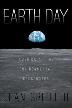 portada Earth Day: America at the Environmental Crossroads (en Inglés)