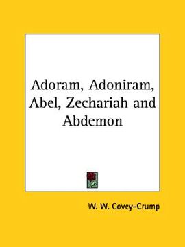 portada adoram, adoniram, abel, zechariah and abdemon (en Inglés)