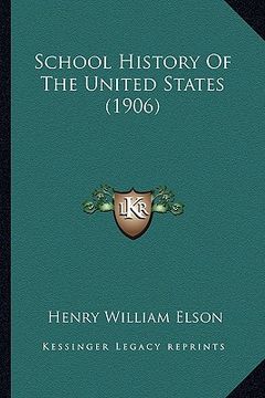 portada school history of the united states (1906) (en Inglés)