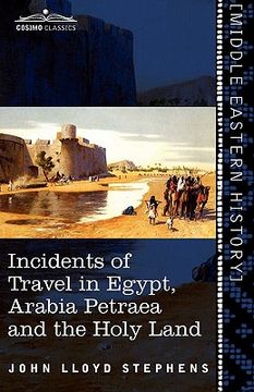 portada incidents of travel in egypt, arabia petraea and the holy land (en Inglés)