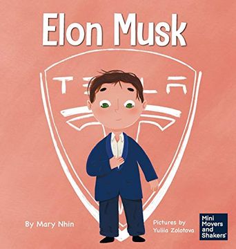 portada Elon Musk: A Kid'S Book About Inventions (3) (Mini Movers and Shakers) (en Inglés)