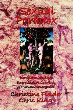 portada sexual paradox: complementarity, reproductive conflict and human emergence (in English)