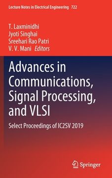 portada Advances in Communications, Signal Processing, and VLSI: Select Proceedings of Ic2sv 2019