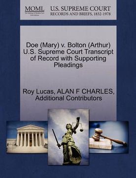 portada doe (mary) v. bolton (arthur) u.s. supreme court transcript of record with supporting pleadings (en Inglés)