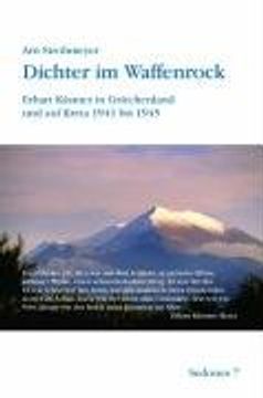 portada Dichter im Waffenrock: Erhart Kästner in Griechenland und auf Kreta 1941 bis 1945 (in German)
