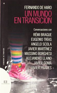 portada Un Mundo en Transición: Conversaciones con Rémi Brague, Eugenio Trías, Angelo Scola, Javier Martínez.   (Cuadernos de Frontera)