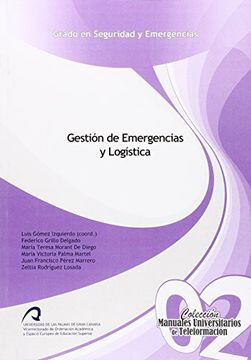portada Gestión de Emergencias y Logí­Stica (Manual Docente. Grado en Seguridad y Emergencias)