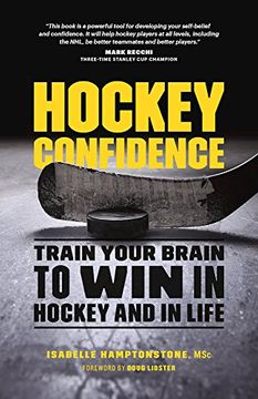 portada Hockey Confidence: Train Your Brain to Win in Hockey and in Life (in English)
