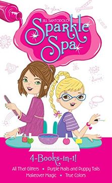 portada Sparkle Spa 4-Books-In-1!: All That Glitters; Purple Nails and Puppy Tails; Makeover Magic; True Colors (en Inglés)