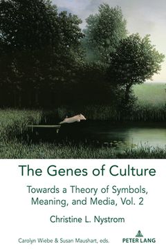 portada The Genes of Culture: Towards a Theory of Symbols, Meaning, and Media, Volume 2 (in English)